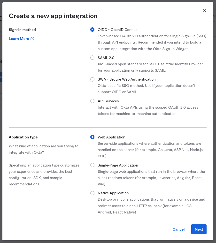 Screenshot of the Okta Admin console, showing the &ldquo;Create a new app integration&rdquo; modal window. This image shows the &ldquo;OIDC - Open ID Connect&rdquo; option selected next to &ldquo;Sign-in Method&rdquo;, and the &ldquo;web Application&rdquo; option selected next to &ldquo;Application type.&rdquo;